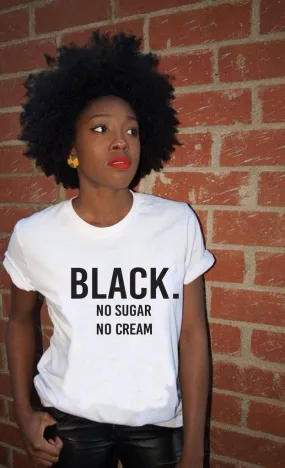 Black No Sugar No Cream T-Shirt - White