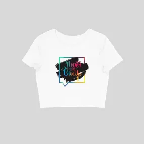 Never GiveUp Crop Top - CT00005